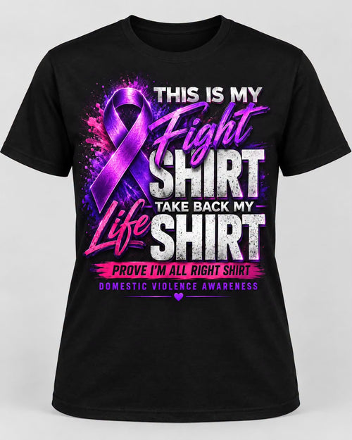 Domestic Violence-This is my Fight Shirt